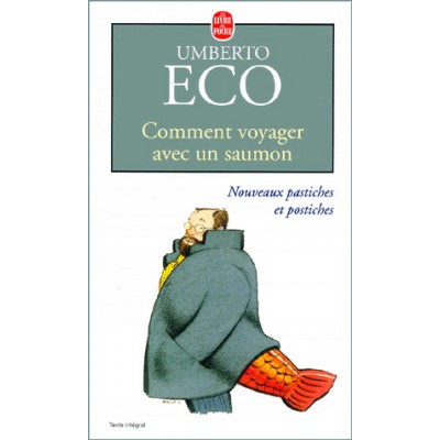 Comment voyager avec un saumon De Umberto Eco