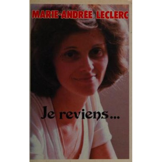 Je reviens de Marie-Andrée Leclerc