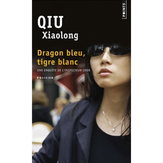 Dragon bleu, tigre blanc De Xiaolong Qiu