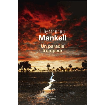 Un paradis trompeur De Henning Mankell