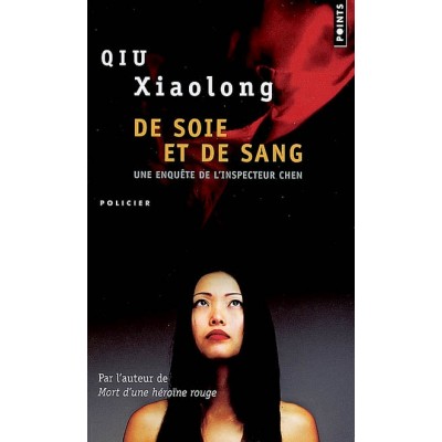 De soie et de sang De Xiaolong Qiu
