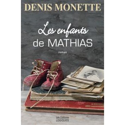 Les Enfants de Mathias De Denis Monette