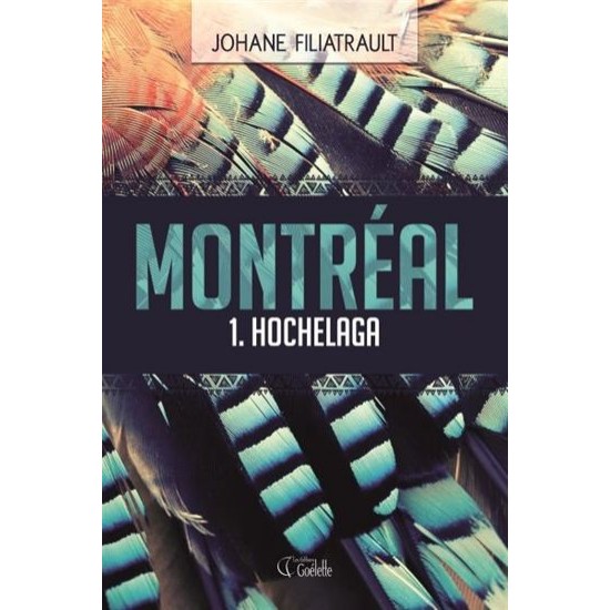 Montréal T.01 Hochelaga De Johane Filiatrault