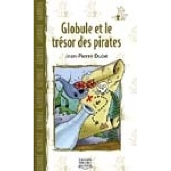 Globule et le trésor des pirates De Laurent Chabin | Jean Morin