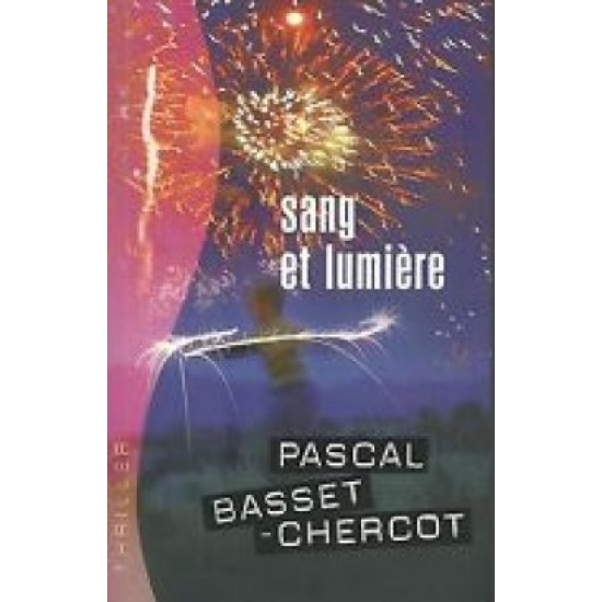 Sang et lumière De Pascal Basset-Chercot