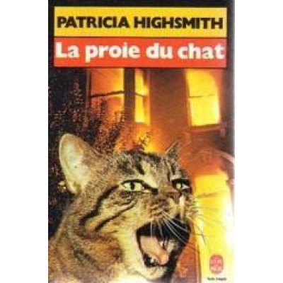 La Proie du chat De Patricia Highsmith