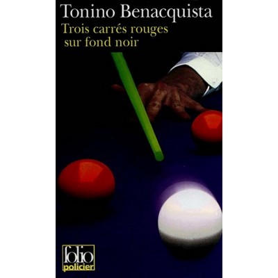Trois carrés rouges sur fond noir De Tonino Benacquista