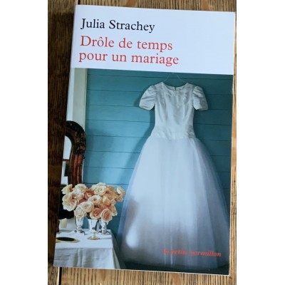 Drôle de temps pour un mariage De Julia Strachey