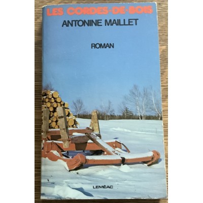 Les Cordes-de-bois De Antonine Maillet