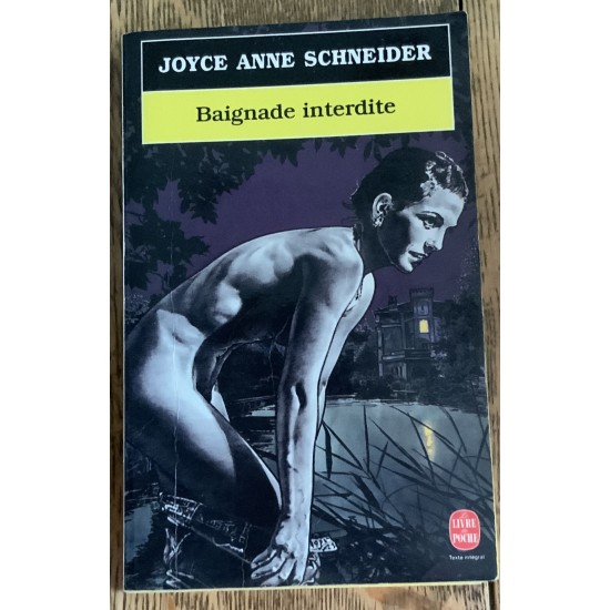 Baignade interdite De Joyce Anne Schneider