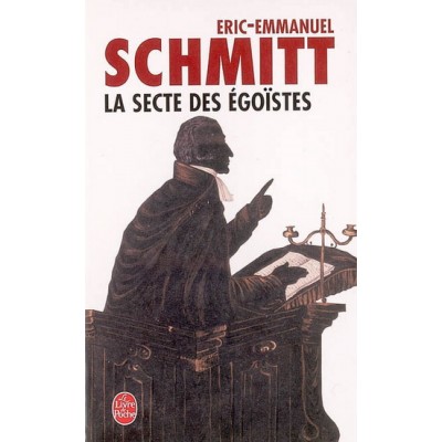 La Secte des égoïstes De Éric-Emmanuel Schmitt