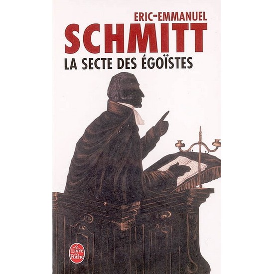 La Secte des égoïstes De Éric-Emmanuel Schmitt