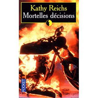 Mortelles décisions De Kathy Reichs