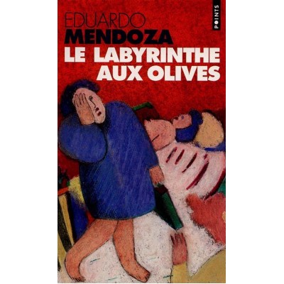 Le Labyrinthe aux olives De Eduardo Mendoza