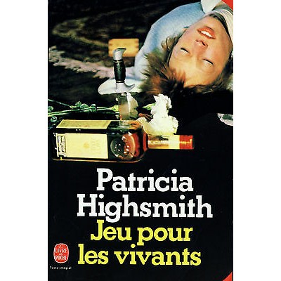 Jeu pour les vivants De Patricia Highsmith