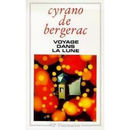 Cyrano de Bergerac Voyage dans la lune De Edmond Rostand