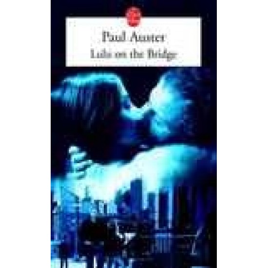 Lulu on the Bridge De Paul Auster