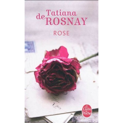 Rose De Tatiana De Rosnay