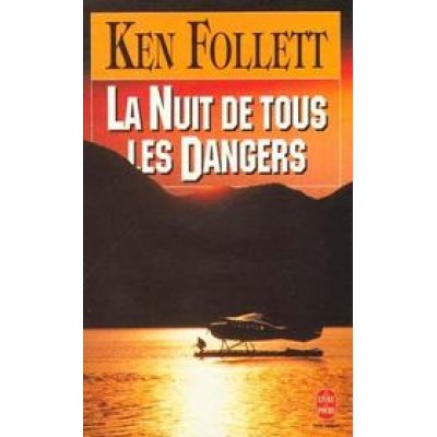 La Nuit de tous les dangers De Ken Follett