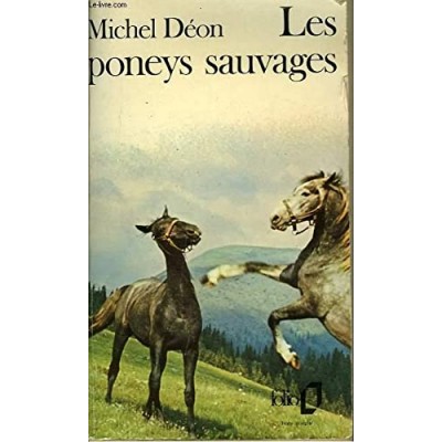 Les Poneys sauvages De Michel Déon