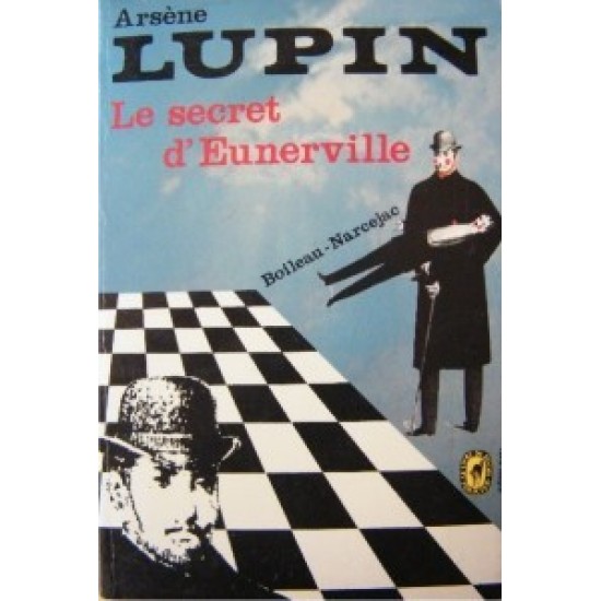Arsène Lupin : Le Secret d'Eunerville  De Pierre Boileau | Thomas Narcejac
