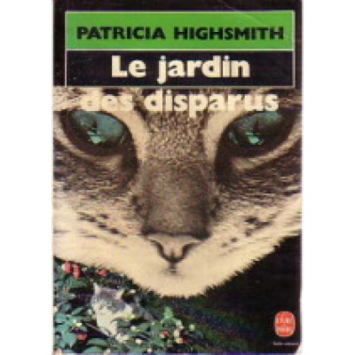 Le Jardin des disparus De Patricia Highsmith
