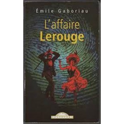L'Affaire Lerouge De Emile Gaboriau