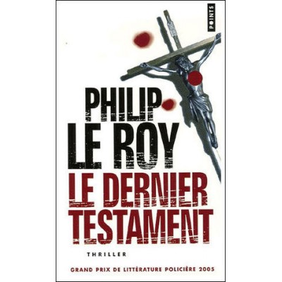 Le Dernier testament De Philip Le Roy