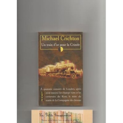 Un Train d'or pour la Crimée De Michael Crichton