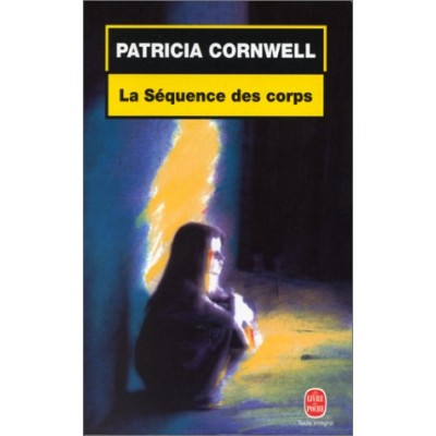 La Séquence des corps De Patricia Cornwell