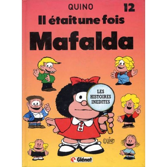 Mafalda - T12 - Il était une fois Mafalda De Quino