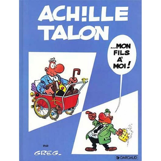 Achille Talon - T04 - Mon fils à moi De Greg