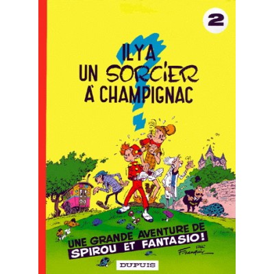 Spirou et Fantasio - 02 - Il y a un sorcier à Champignac De Franquin