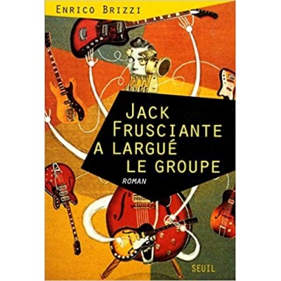 Jack Frusciante a largué le groupe De Enrico Brizzi