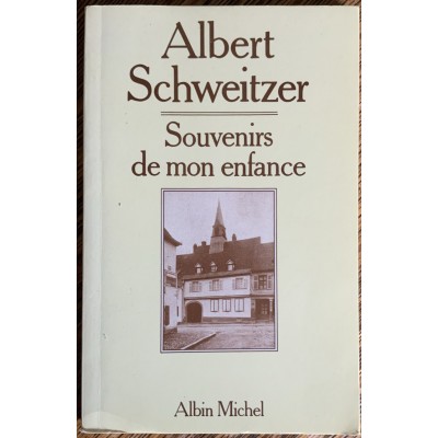 Souvenirs de mon enfance De Albert Schweitzer