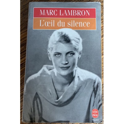 L'Oeil du silence De Marc Lambron