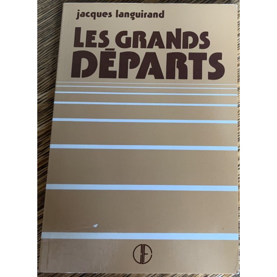 Les grands départs De Jacques Languirand