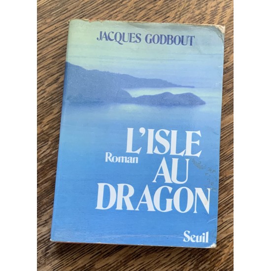 L'Isle au dragon De Jacques Godbout