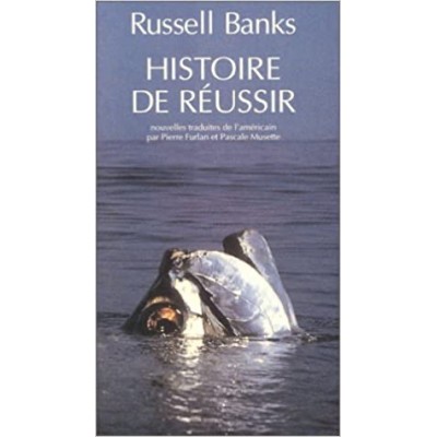 Histoire de réussir De Russell Banks