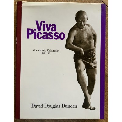 Viva Picasso a Centennial Célébration 1881-1981 De David Douglas Duncan 
