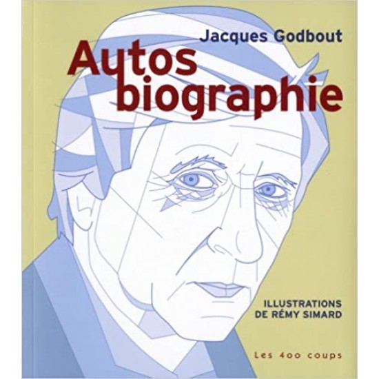Autos biographie De Jacques Godbout
