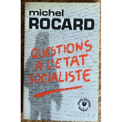 Questions a l’état socialiste De Michel Rocard