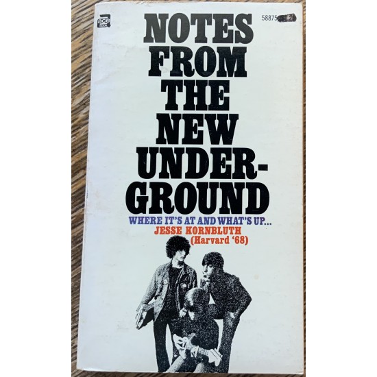 Notes From The New UnderGround - Where  it’s at and what’s up... De Jesse Kornbluth