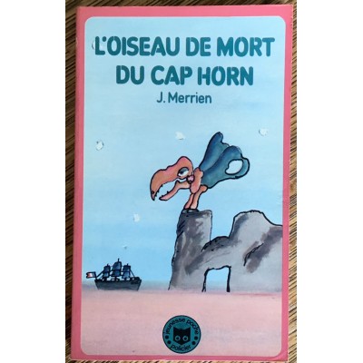 L'Oiseau de mort du Cap Horn De Jean Merrien