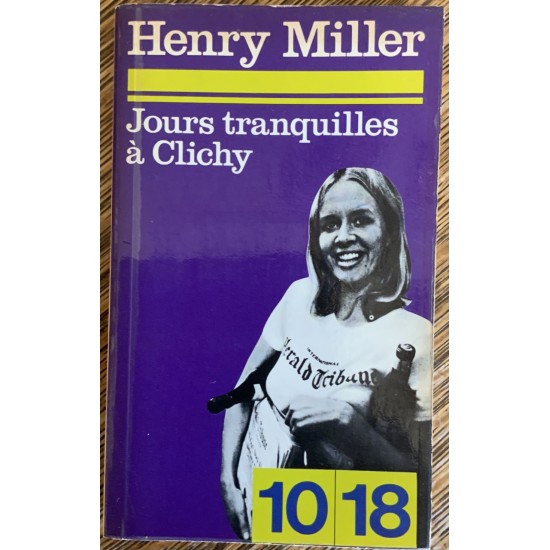 Jours tranquilles à Clichy De Henry Miller