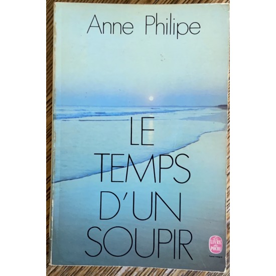 Le temps d’un soupir De Anne Philipe