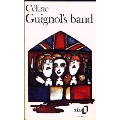 Guignol's Band De Louis-Ferdinand Celine