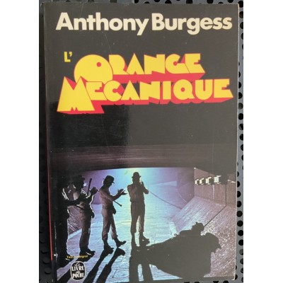 L'Orange mécanique  De Anthony Burgess