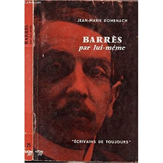 Barrès par lui-même De Maurice Barrès | Jean-Marie Domenach