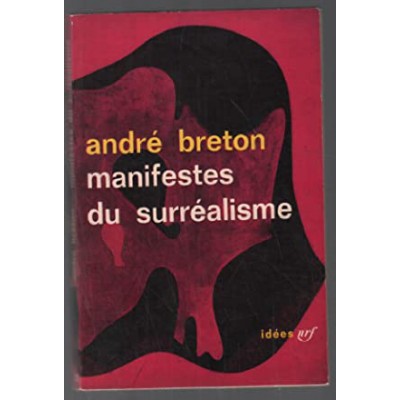 Manifestes du surréalisme De Andre Breton